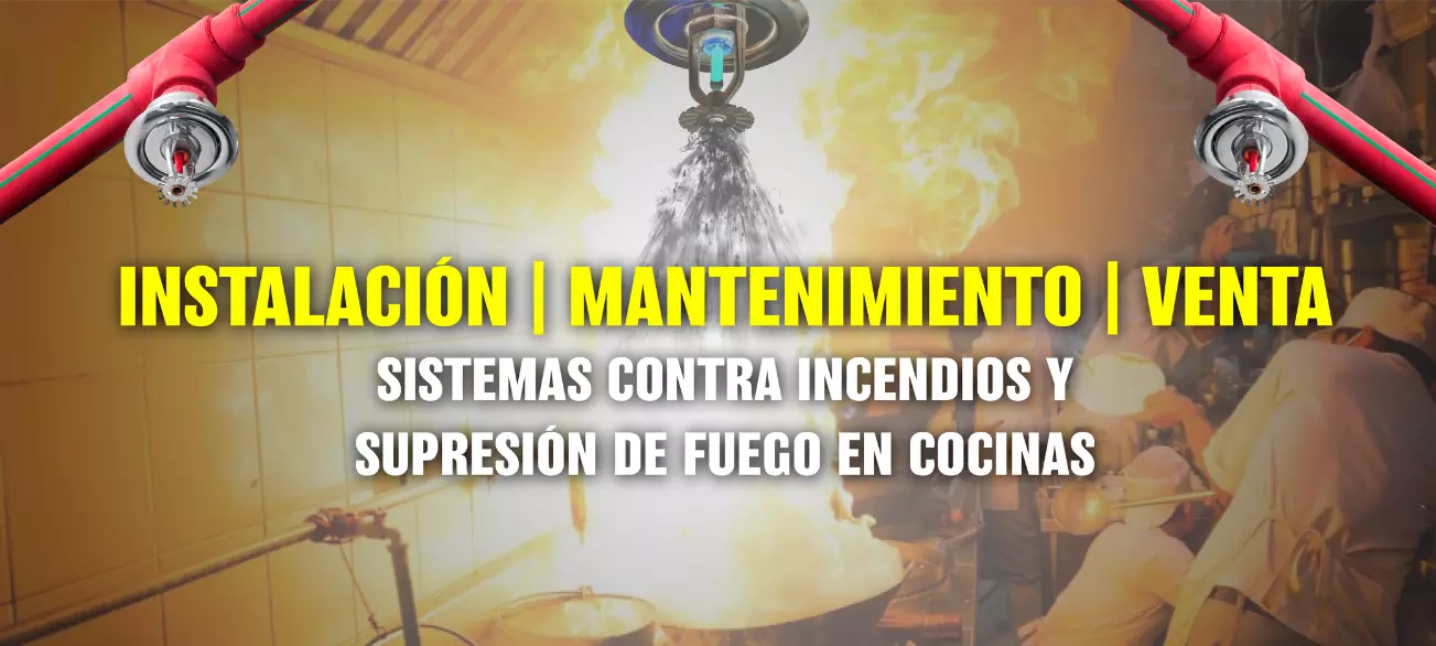 Instalación, Mantenimiento y Venta de Sistemas de Supresion de Fuego en Cocinas